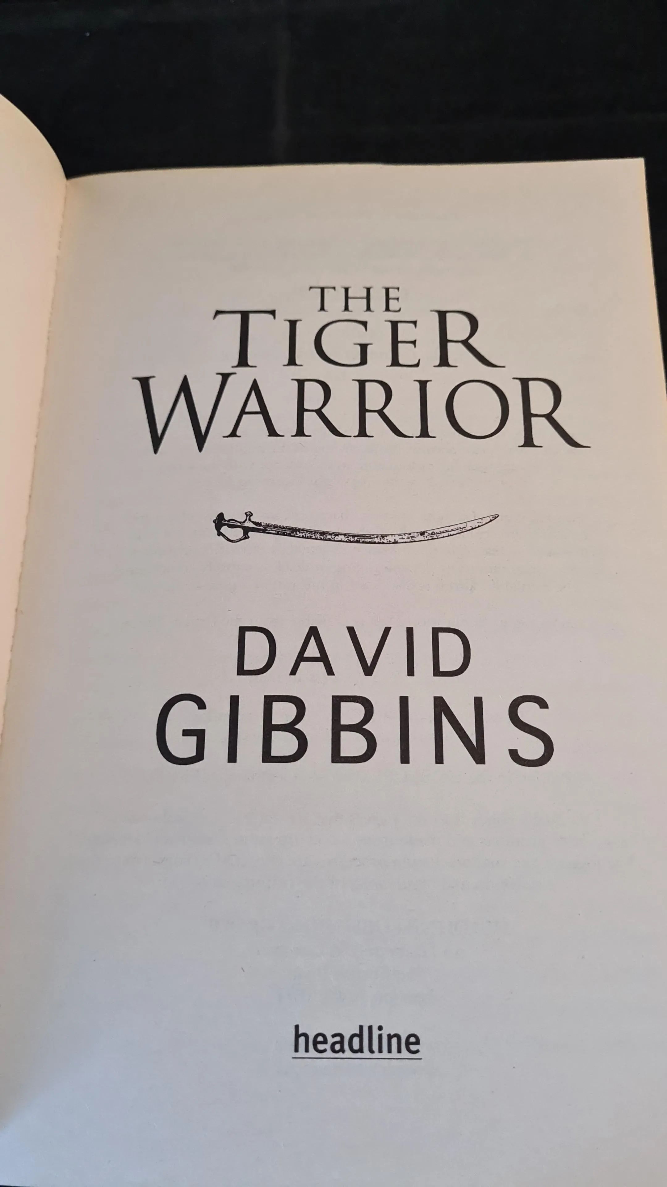 David Gibbins - The Tiger Warrior, Headline, 2009, Paperbacks