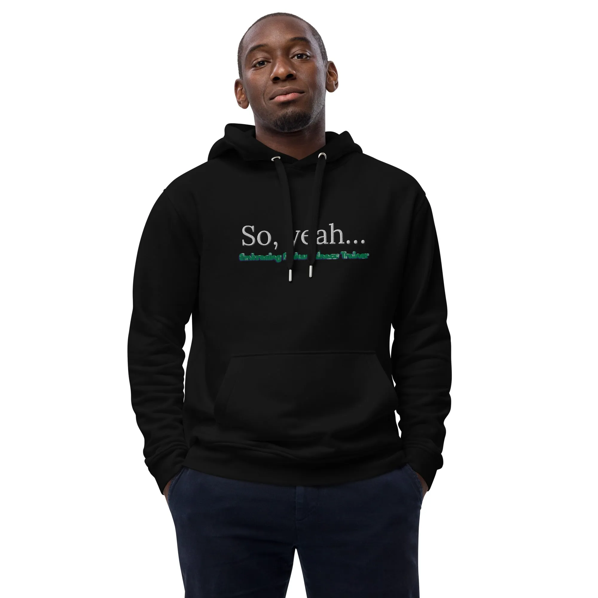 Embracing Awkwardness Trainer Premium eco hoodie