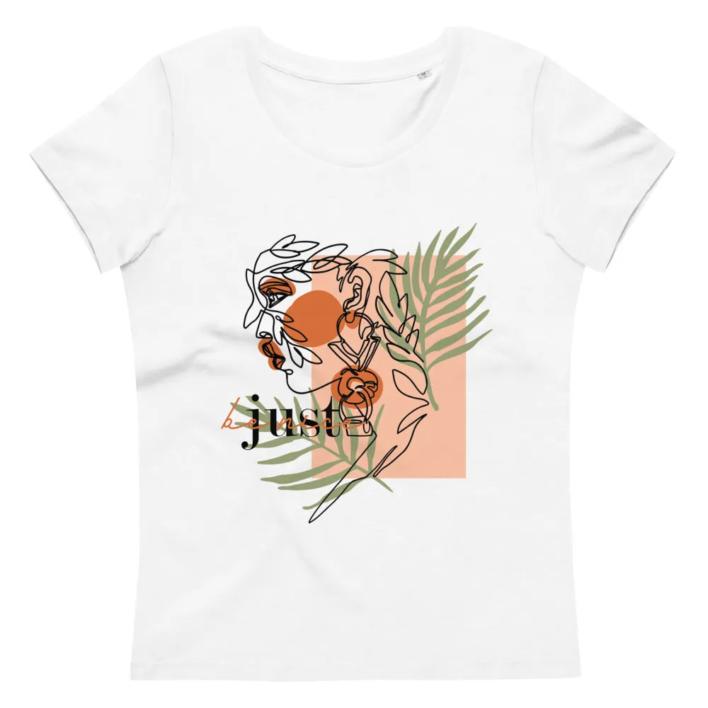 Women's fitted eco tee Just Be